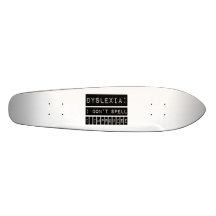 Dyslexia: I don't Spell - I Improvise - Dyslexic Skateboards