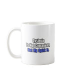 Dyslexia Is Not Contagious.. Coffee Mug