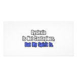 Dyslexia Is Not Contagious.. Custom Photo Card