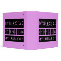 Dyslexia: My Spelling My Rules!  Dyslexic 3 Ring Binder