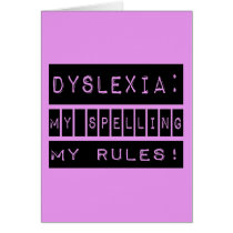 Dyslexia: My Spelling My Rules!  Dyslexic Card