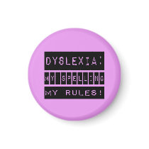 Dyslexia: My Spelling My Rules!  Dyslexic Fridge Magnet