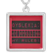 Dyslexia: My Spelling My Rules!  Dyslexic Necklaces
