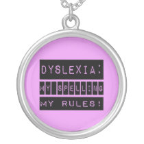 Dyslexia: My Spelling My Rules!  Dyslexic Jewelry