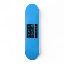 Dyslexia: My Spelling My Rules!  Dyslexic Skate Board Deck
