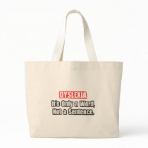 Dyslexia...Not a Sentence Tote Bags