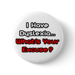 Dyslexia...What's Your Excuse?