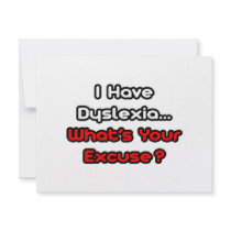Dyslexia...What's Your Excuse?