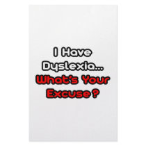 Dyslexia...What's Your Excuse?
