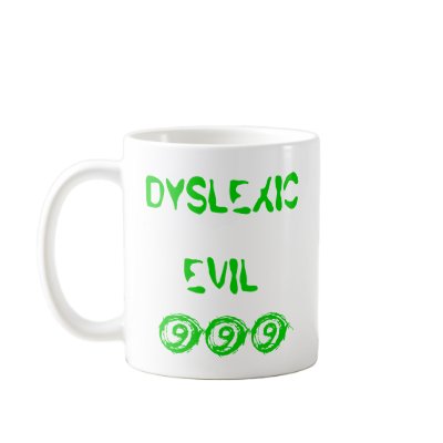 DYSLEXIC EVIL 999 MUG by dezert3000