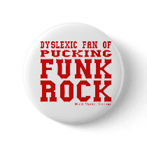 dyslexic fan of pucking funk rock punk rock humour