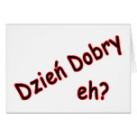 Dzien Dobry, eh? Angle Card