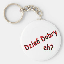 Dzien Dobry, eh? Angle Key Chains