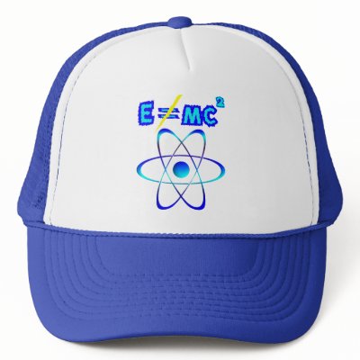 E does not = mc2 - Einstein was wrong! Mesh Hats by zarenmusic