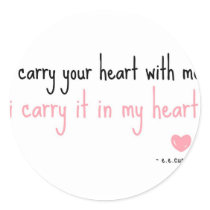 E. E. Cummings - Carry Your Heart Round Stickers