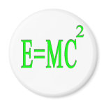 E=MC 2 (green) Magnet
