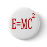 E=MC 2 (red) Button