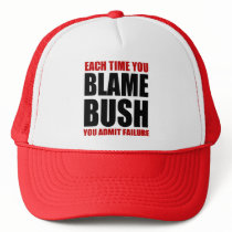 Each Time You Blame Bush Mesh Hats