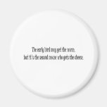 Early Bird Refrigerator Magnet