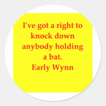 early wynn quote round stickers
