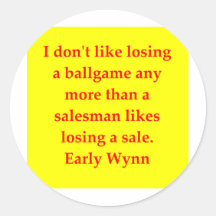 early wynn quote sticker