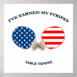 Earned My Stripes Table Tennis Poster