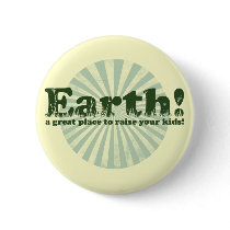 Earth, a great place to raise your kids! pins