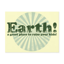 Earth, a great place to raise your kids! postcards