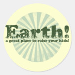 Earth, a great place to raise your kids! sticker