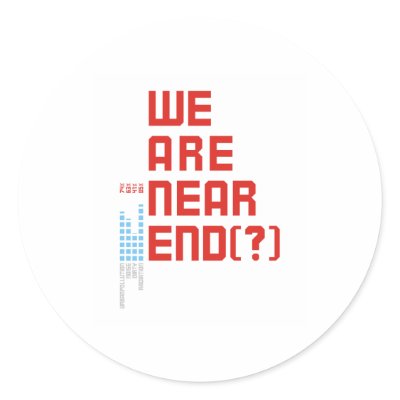 Earth Day 2009  April 22  We are Near End (#2) Round Sticker by toetoedesign