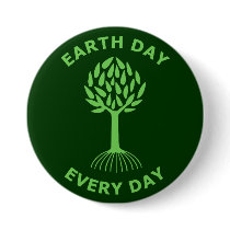Earth Day Every Day Pinback Buttons