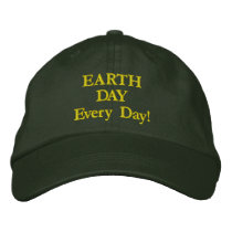 EARTH DAY Every Day! Embroidered Hat
