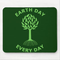 Earth Day Every Day Mouse Pads
