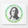 Earth does not belong to man mouse mats