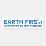 Earth First Bumper Sticker