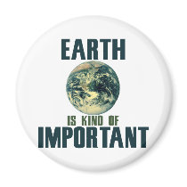 Earth is kind of important magnet