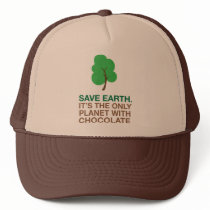 Earth, The Only Planet With Chocolate Trucker Hat