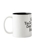 Earth You Dont Have To Be Crazy To Live Here Mug
