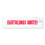 EARTHLINGS UNITE! BUMPER STICKERS