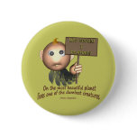 Earths Dumbest Creature Button