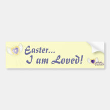 Easter I am Loved-Customize. Bumper Sticker