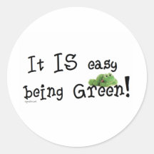 Easy being Green Round Sticker