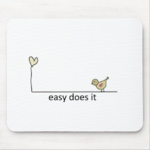 easy does it mousepads