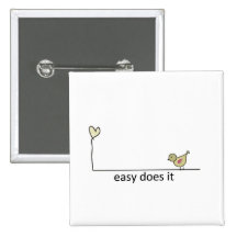 easy does it pinback button
