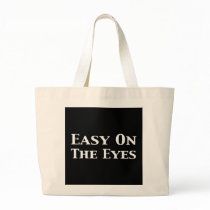 Easy On The Eyes Gifts Bag