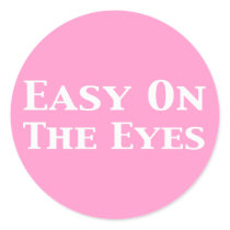 Easy On The Eyes Gifts Sticker