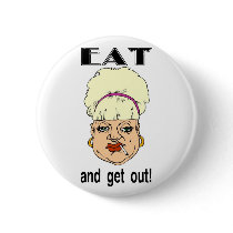 Eat and Get Out!