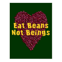 Eat Beans Not Beings Postcard
