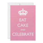 Eat Cake and Celebrate Birthday Invite- Pink