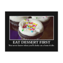 Eat dessert before you choke and die